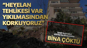 “Heyelan tehlikesi var, yıkılmasından korkuyoruz”